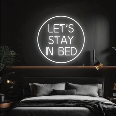 neon led lets stay in bed for bedroom