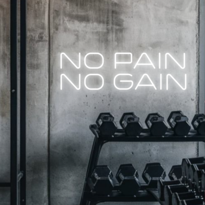 Neon LED No Pain No Gain